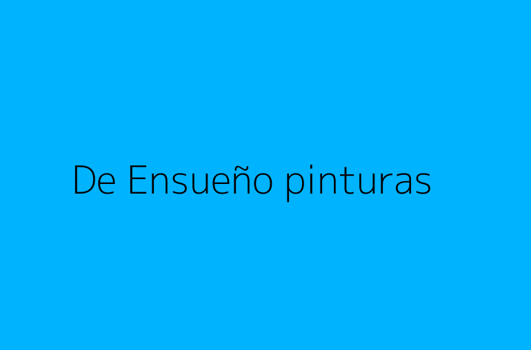 De Ensueño pinturas & decoración